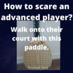 How to scare an advanced player