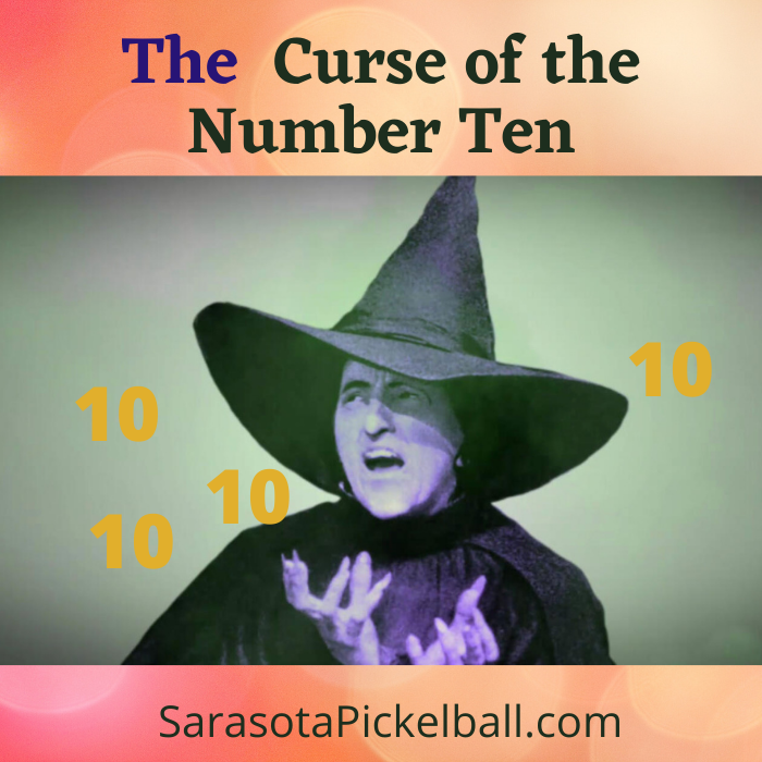 Curse of 10 by Pickleball Terry
