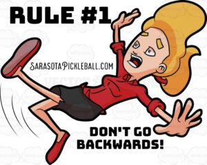 Image of a woman falling backwards with the caption Don't go Backwards! Sarasotapickleball.com